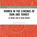 Gönül Dönmez-Colin, "Women in the Cinemas of Iran and Turkey: As Images and as Image-Makers" (Routledge, 2020)