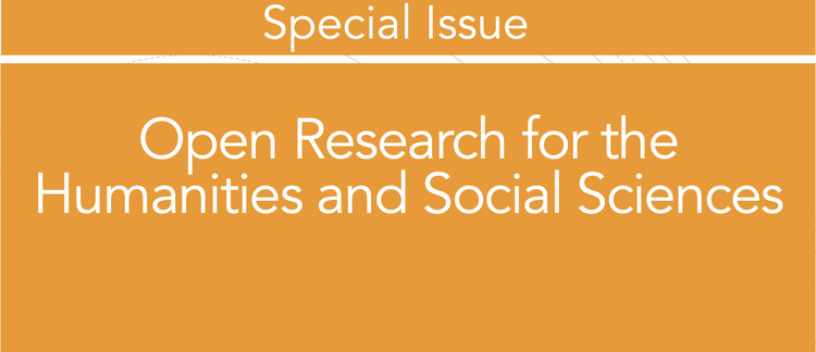 New Special issue: Open Research for the Humanities and Social Sciences