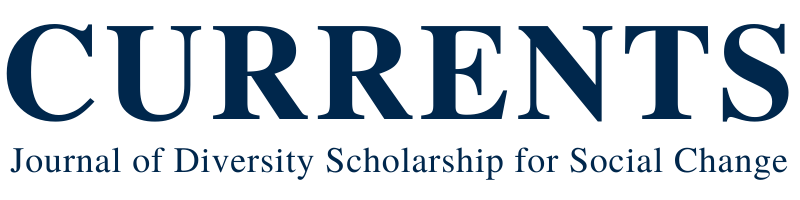 Currents: Journal of Diversity Scholarship for Social Change